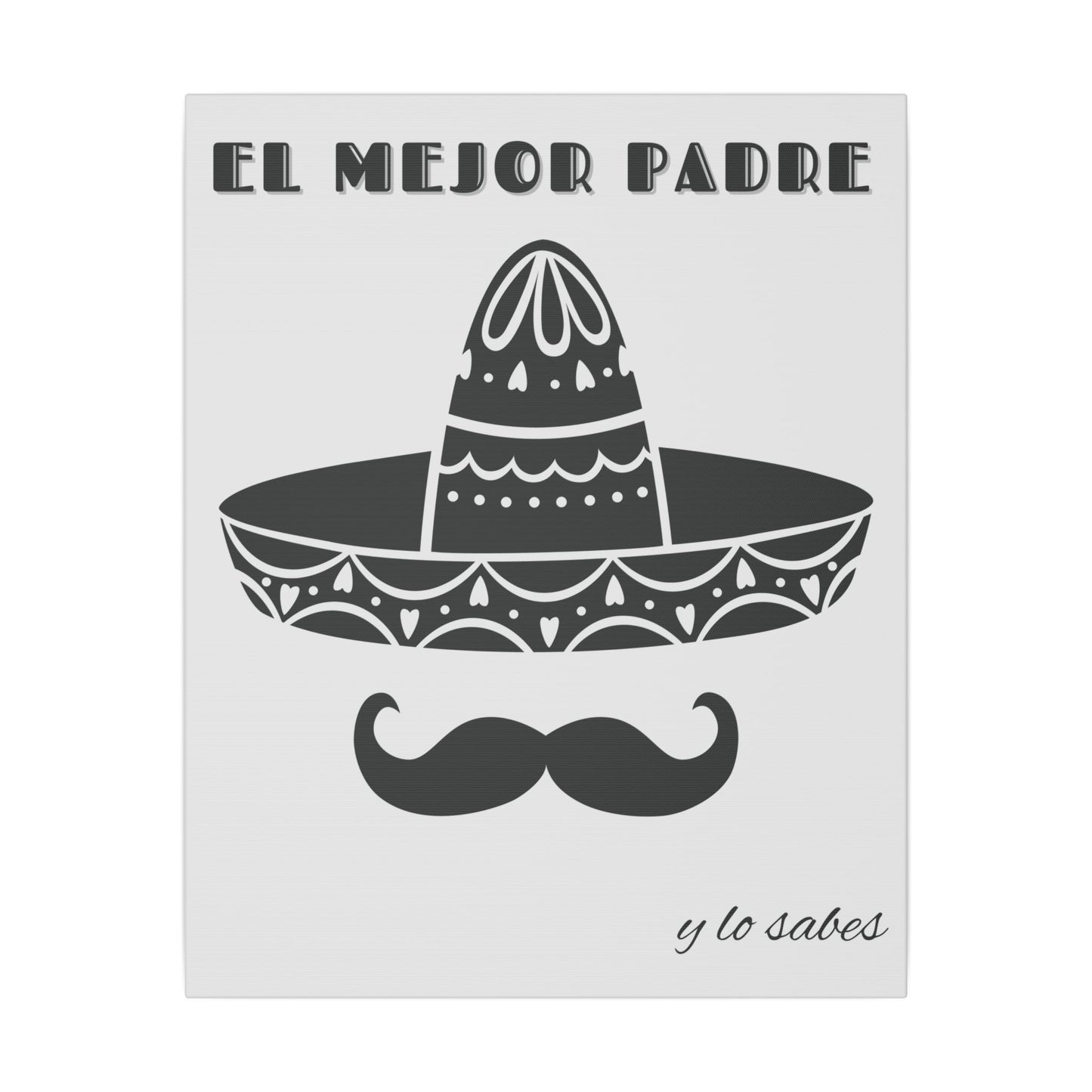 El Mejor Padre Father's Day Gift Matte Canvas, Stretched, 0.75" (Multi-Size)